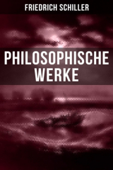 книга Friedrich Schiller: Philosophische Werke