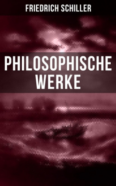 Книга Friedrich Schiller: Philosophische Werke на ReadRate.com книга Friedrich Schiller: Philosophische Werke