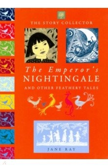 Книга The Emperor's Nightingale and Other Feathery Tales на ReadRate.com книга The Emperor's Nightingale and Other Feathery Tales