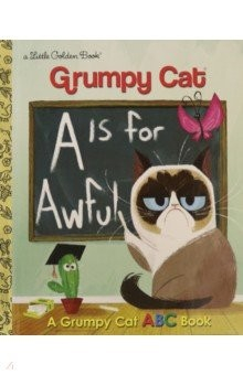 Книга A Is for Awful. A Grumpy Cat ABC Book на ReadRate.com книга A Is for Awful. A Grumpy Cat ABC Book