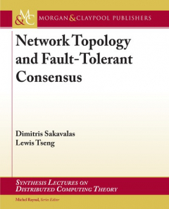 Книга Network Topology and Fault-Tolerant Consensus на ReadRate.com книга Network Topology and Fault-Tolerant Consensus