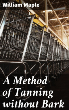 Книга A Method of Tanning without Bark на ReadRate.com книга A Method of Tanning without Bark