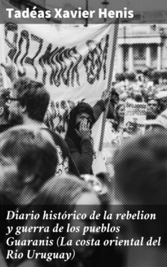 Книга Diario hist?rico de la rebelion y guerra de los pueblos Guaranis (La costa oriental del Rio Uruguay) на ReadRate.com книга Diario hist?rico de la rebelion y guerra de los pueblos Guaranis (La costa oriental del Rio Uruguay)