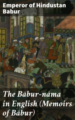 Книга The Bābur-nāma in English (Memoirs of Bābur) на ReadRate.com книга The Bābur-nāma in English (Memoirs of Bābur)