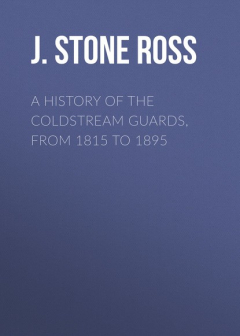 Книга A History of the Coldstream Guards, from 1815 to 1895 на ReadRate.com книга A History of the Coldstream Guards, from 1815 to 1895
