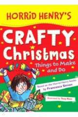 книга Horrid Henry's Crafty Christmas. Things to Make and Do