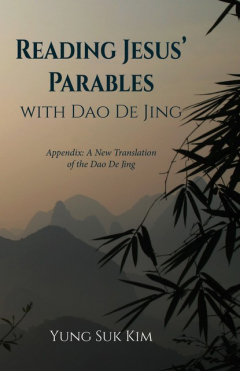 Книга Reading Jesus’ Parables with Dao De Jing на ReadRate.com книга Reading Jesus’ Parables with Dao De Jing