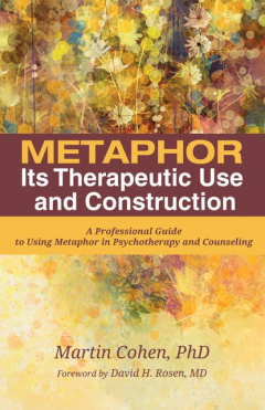 Книга Metaphor: Its Therapeutic Use and Construction на ReadRate.com книга Metaphor: Its Therapeutic Use and Construction