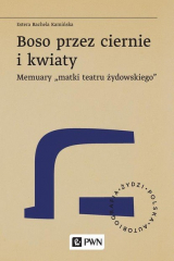 книга Boso przez ciernie i kwiaty. Memuary „matki teatru żydowskiego”
