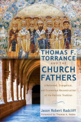 книга Thomas F. Torrance and the Church Fathers