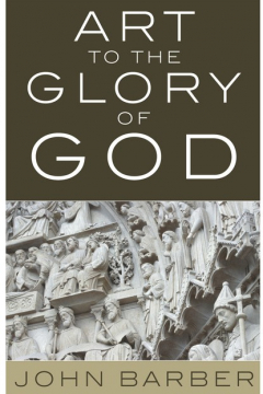 Книга Art to the Glory of God на ReadRate.com книга Art to the Glory of God