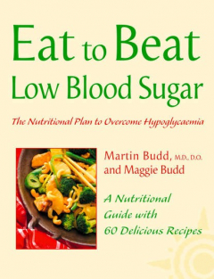 Книга Low Blood Sugar: The Nutritional Plan to Overcome Hypoglycaemia, with 60 Recipes на ReadRate.com книга Low Blood Sugar: The Nutritional Plan to Overcome Hypoglycaemia, with 60 Recipes