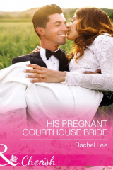 книга His Pregnant Courthouse Bride