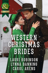 книга Western Christmas Brides: A Bride and Baby for Christmas / Miss Christina's Christmas Wish / A Kiss from the Cowboy