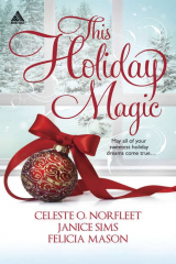 книга This Holiday Magic: A Gift from the Heart / Mine by Christmas / A Family for Christmas