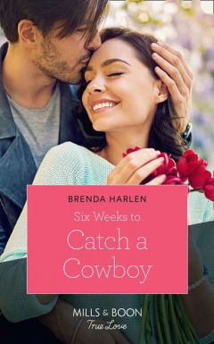 Книга Six Weeks To Catch A Cowboy на ReadRate.com книга Six Weeks To Catch A Cowboy