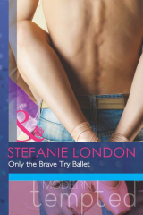 книга Only the Brave Try Ballet