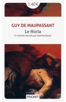 Книга Le Horla et autres nouvelles fantastiques на ReadRate.com книга Le Horla et autres nouvelles fantastiques