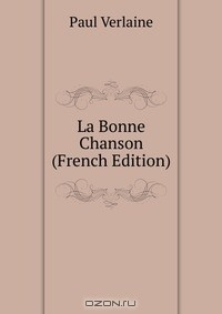 книга La Bonne Chanson (French Edition)