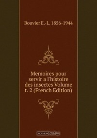 Книга Memoires pour servir a l'histoire des insectes Volume t. 2 (French Edition) на ReadRate.com книга Memoires pour servir a l'histoire des insectes Volume t. 2 (French Edition)
