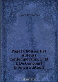 Книга Pages Choisies Des Auteurs Contemporains: E. Et J. De Goncourt (French Edition) на ReadRate.com книга Pages Choisies Des Auteurs Contemporains: E. Et J. De Goncourt (French Edition)