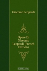 книга Opere Di Giacomo Leopardi (French Edition)