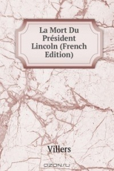книга La Mort Du President Lincoln (French Edition)