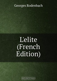 Книга L'elite (French Edition) на ReadRate.com книга L'elite (French Edition)