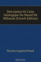 книга Description Et Carte Geologique Du Massif De Milianah (French Edition)