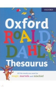 Книга Oxford Roald Dahl Thesaurus на ReadRate.com книга Oxford Roald Dahl Thesaurus