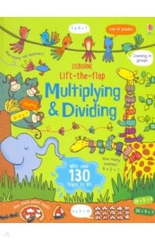 Книга Lift-the-Flap Multiplying and Dividing на ReadRate.com книга Lift-the-Flap Multiplying and Dividing