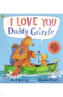 Книга I Love You Daddy Grizzle (PB) на ReadRate.com книга I Love You Daddy Grizzle (PB)