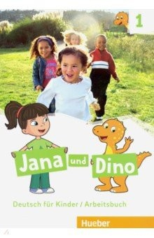 Книга Jana und Dino. Deutsch fur Kinder. Arbeitsbuch 1 на ReadRate.com книга Jana und Dino. Deutsch fur Kinder. Arbeitsbuch 1