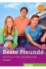 книга Beste Freunde. Deutsch fur Jugendliche. Kursbuch. B1.1