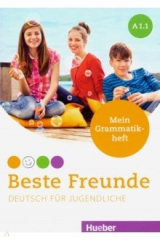 книга Beste Freunde. Deutsch fur Jugendliche. Mein Grammatikheft. A1.1