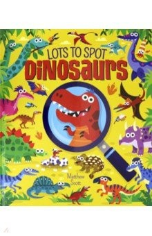 Книга Lots to Spot. Dinosaurs на ReadRate.com книга Lots to Spot. Dinosaurs