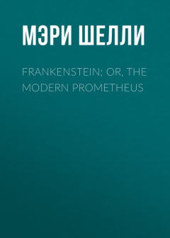Книга Frankenstein; Or, The Modern Prometheus на ReadRate.com книга Frankenstein; Or, The Modern Prometheus