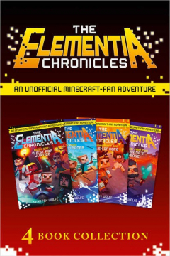 Книга The Complete Elementia Chronicles: Quest for Justice; The New Order; The Dusk of Hope; Herobrine’s Message на ReadRate.com книга The Complete Elementia Chronicles: Quest for Justice; The New Order; The Dusk of Hope; Herobrine’s Message