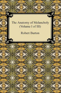 Книга The Anatomy of Melancholy (Volume I of III) на ReadRate.com книга The Anatomy of Melancholy (Volume I of III)