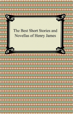 Книга The Best Short Stories and Novellas of Henry James на ReadRate.com книга The Best Short Stories and Novellas of Henry James
