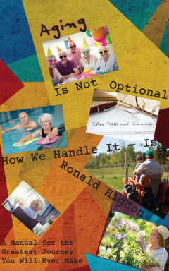 Книга Aging Is Not Optional - How We Handle It Is: на ReadRate.com книга Aging Is Not Optional - How We Handle It Is: