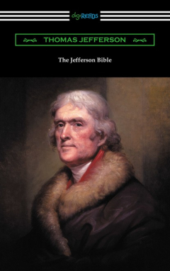 Книга The Jefferson Bible (with an Introduction by Cyrus Adler) на ReadRate.com книга The Jefferson Bible (with an Introduction by Cyrus Adler)