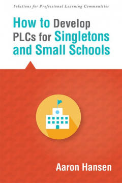 Книга How to Develop PLCs for Singletons and Small Schools на ReadRate.com книга How to Develop PLCs for Singletons and Small Schools