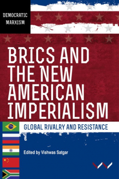 Книга BRICS and the New American Imperialism на ReadRate.com книга BRICS and the New American Imperialism