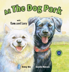 Книга At the Dog Park with Sam and Lucy на ReadRate.com книга At the Dog Park with Sam and Lucy