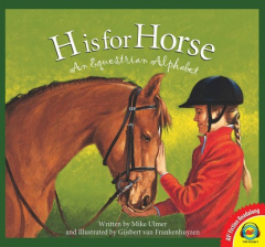 Книга H is for Horse: An Equestrian Alphabet на ReadRate.com книга H is for Horse: An Equestrian Alphabet