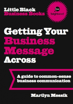 Книга Little Black Business Books - Getting Your Business Message Across на ReadRate.com книга Little Black Business Books - Getting Your Business Message Across