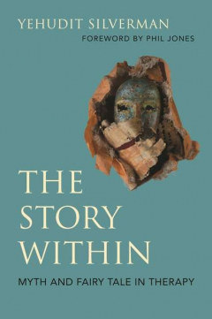 Книга The Story Within - Myth and Fairy Tale in Therapy на ReadRate.com книга The Story Within - Myth and Fairy Tale in Therapy