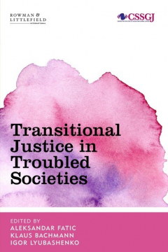 книга Transitional Justice in Troubled Societies
