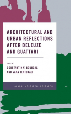 Книга Architectural and Urban Reflections after Deleuze and Guattari на ReadRate.com книга Architectural and Urban Reflections after Deleuze and Guattari
